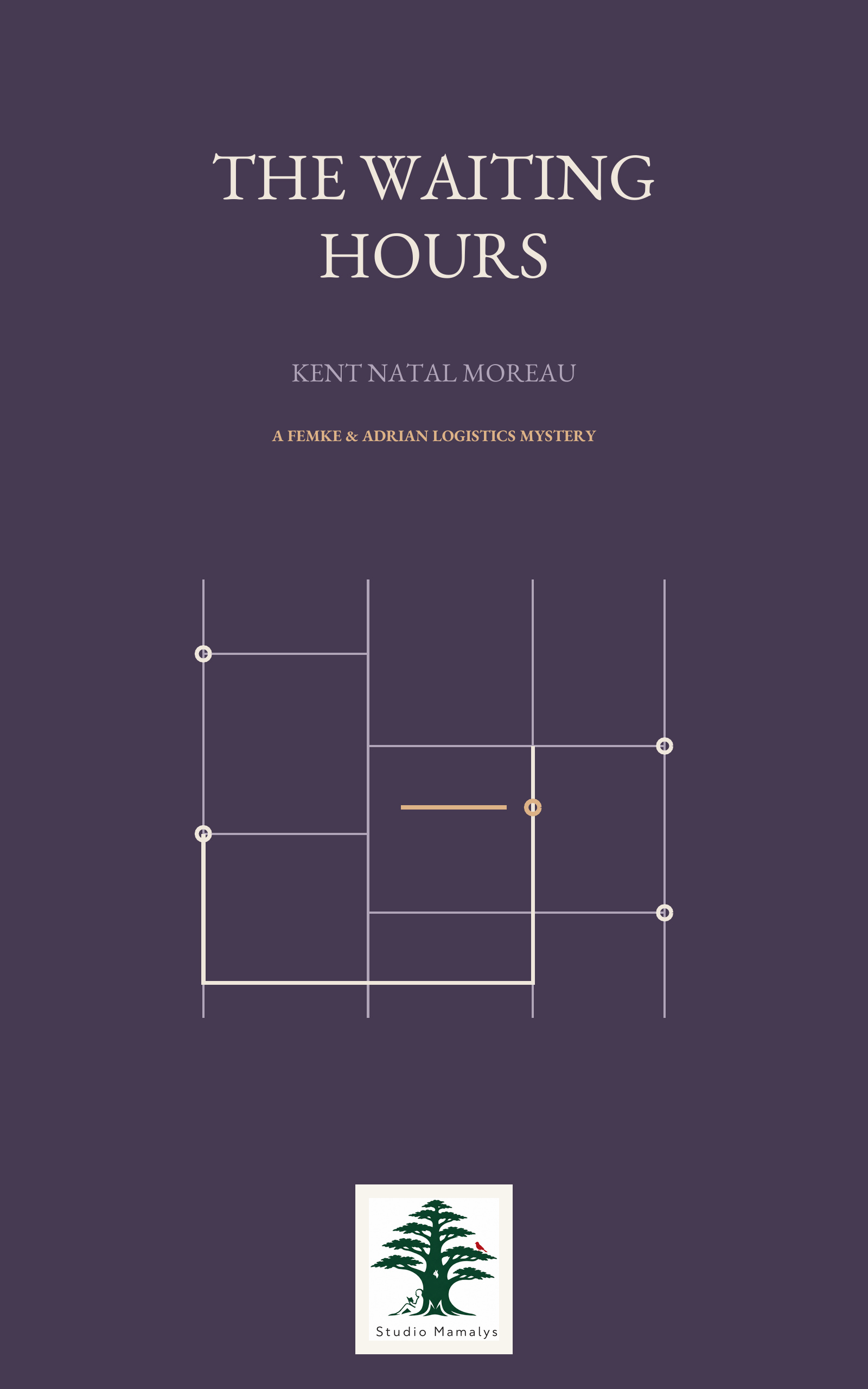 The Waiting Hours by Kent Natal Moreau, book cover